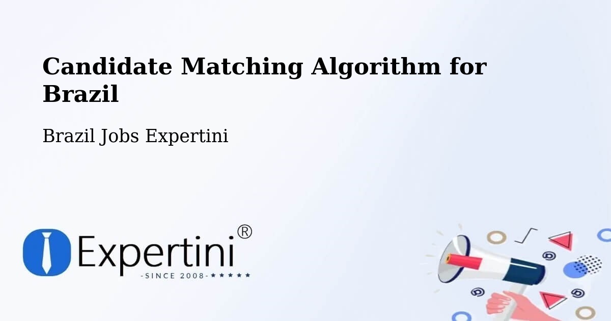 Candidate Matching Algorithm Overview – Fruta De Leite - Brazil Jobs Expertini