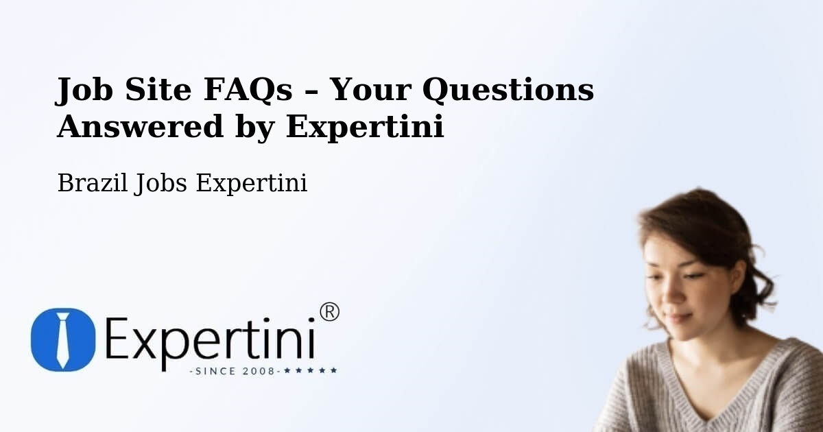 Job Site FAQs – Frequently Asked Questions – Fruta De Leite - Fruta De Leite, Brazil Jobs Expertini